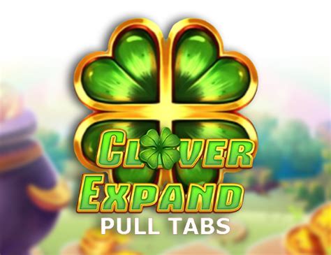 Clover Expand Pull Tabs Betway